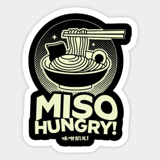 Miso Hungry! Funny Ramen Lover Sticker